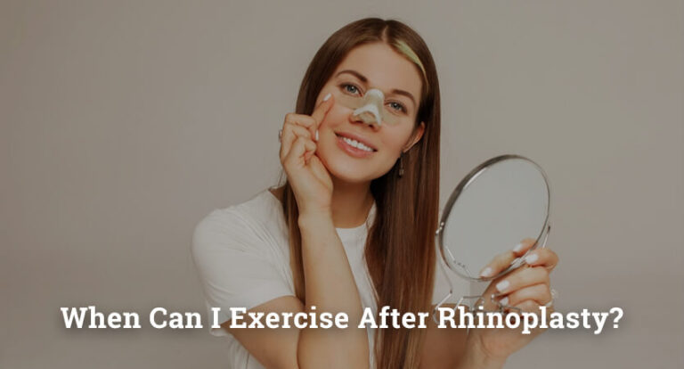 When Can I Exercise After Rhinoplasty?